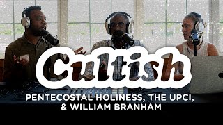 Cultish Pentecostal Holiness The UPCI amp William Branham [upl. by Magdalen]