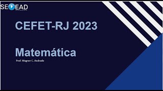 CEFETRJ2023  MATEMÁTICAQ19 [upl. by Annaitsirk326]