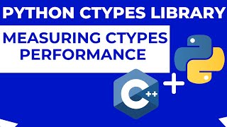 Ctypes vs regular Python Performance comparison [upl. by Llertnauq]