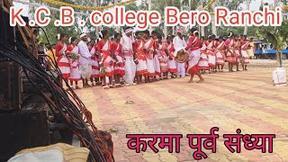 K  C  B  Bero Ranchi ll me karma puru sandhaya program video [upl. by Levi]