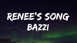 Bazzi  Renees Song Lyrics [upl. by Yelwah]