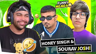 Funniest Honey Singh amp Sourav Joshi Memes 😂 [upl. by Allehc]