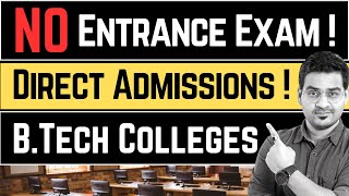 💥No Entrance Exam Direct Engineering Admissions 2023 BTech Colleges btech btechcolleges [upl. by Raven]