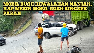 MOBIL RUSH KEWALAHAN NANJAK KAP MESIN MOBIL RUSH RINGSEK PARAH [upl. by Philan]