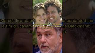 Marcos Frota abre o jogo e revela perda de filho e fim do casamento com Carolina Dieckmann Foi emb [upl. by Cirted]