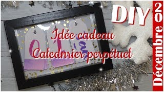 DIY Noël  idée cadeau fait main  un calendrier perpétuel [upl. by Adnwahs16]