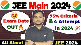 All About JEE Main 2024 Exam Date 🔥 Registration Date  Strategy  JEE Main 2024 Latest News jee [upl. by Madelin92]