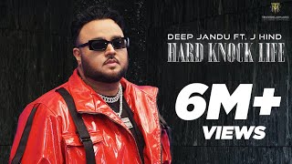 Hard Knock Life Official Video Deep Jandu ft JHind  Guri LahoriaSavio Sandhu New Punjabi Song [upl. by Anod]