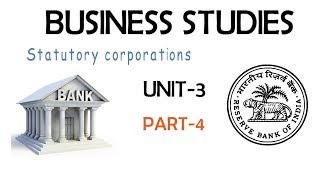 Statutory corporations BUSINESS STUDIES UNIT3 CBSEPART 4PRIVATE PUBLIC AND GLOBAL ENTERPRISES [upl. by Sirmons]