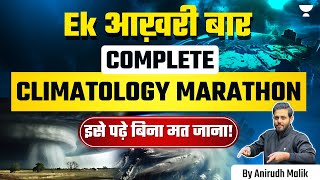 Geography Complete Climatology Marathon  UPSC Prelims 2024  Ek आख़री बार [upl. by Nybor]