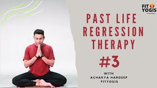 पूर्व जन्म चिकित्सा  Past life Regression Therapy by Hardeep Acharya Fityogis [upl. by Sivia810]