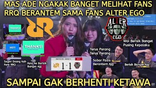 MAS ADE NGAKAK BANGET SAMPAI GAK BERHENTI KETAWA  MELIHAT FANS RRQ BERANTEM SAMA FNS ALTER EGO [upl. by Drofiar259]