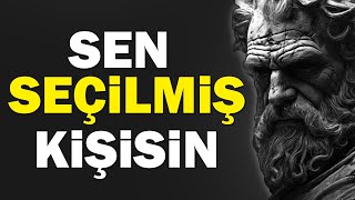 SEÇİLMİŞ KİŞİ Olduğunun İşaretleri  Stoicism [upl. by Noryb]