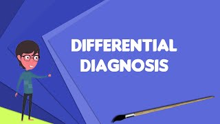 What is Differential diagnosis Explain Differential diagnosis Define Differential diagnosis [upl. by Valentino]