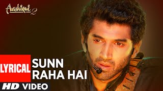 Sunn Raha Hai Na Tu Aashiqui 2 Full Song With Lyrics  Aditya Roy Kapur Shraddha Kapoor [upl. by Kcirdez]