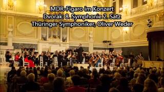 Dvorak 8 Symphonie 2Satz Thüringer Symphoniker Oliver Weder [upl. by Aekin]