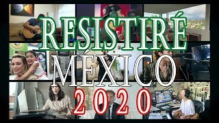 RESISTIRÉ MÉXICO 2020 VERSIÓN MÉXICO 2020 CON LETRA [upl. by Adranoel]