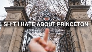 Sht I Hate About Princeton [upl. by Suoicserp]