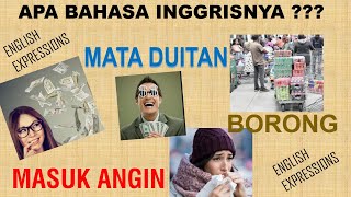 Apa Bahasa Inggrisnya Mata DuitanMatre Masuk Angin Borong Hutang Budi [upl. by Lunna]