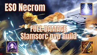 ESO NECROM PVP FULL DAMAGE STAMSORC PVP BUILD [upl. by Trometer263]