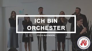 Ich bin  Orchester  FECG Aldingen [upl. by Azzil]