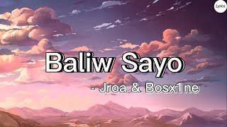 Baliw Sayo  JRoa ft Bosx1ne  Lyrics [upl. by Victor220]