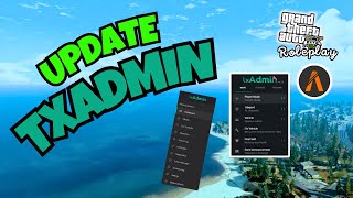 How to Update TxAdmin in FiveM [upl. by Iarised839]