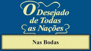 O Desejado de Todas as Nações  Capítulo 15  Nas Bodas [upl. by Fadden]