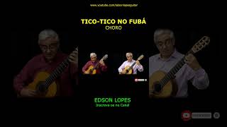 Edson Lopes plays ZEQUINHA DE ABREU TicoTico no Fubá Choro [upl. by Allie]