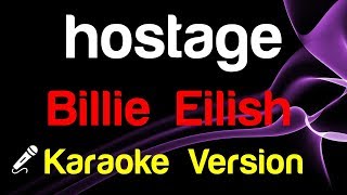 🎤 Billie Eilish  hostage Karaoke [upl. by Darrel]