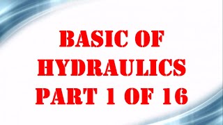 Basic of Hydraulics 1 OF 16  Mechanical Engineering [upl. by Bascio]