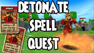 Wizard101 💥DETONATE  Lv 72 FIRE Spell Quest💥 [upl. by Rosella]