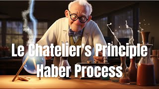 Le Chateliers Principle Simplified A Guide to Haber Process [upl. by Ymled]