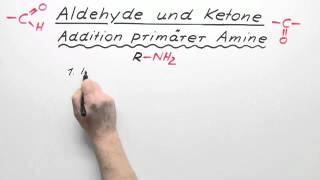 Aldehyde und Ketone  Addition primärer Amine  Chemie  Organische Chemie [upl. by Enomis985]