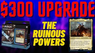 The Ruinous Powers Upgrade  Improving the Precon Commander Deck with 300 [upl. by Millman523]