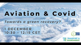 ✈️ WEBINAR Aviation amp Covid – towards a green recovery [upl. by Neelhtak]