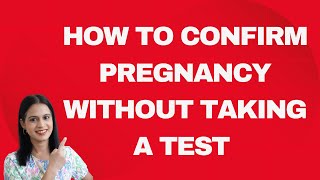 How to Confirm Pregnancy Without Taking a Test  How to Know Pregnancy Without Test [upl. by Gnay]