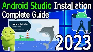 How to install Android Studio on Windows 1011 2023 Update Dolphin  Installation Guide [upl. by Alistair]