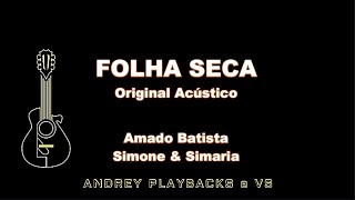 PLAYBACK  VS  KARAOKE  FOLHA SECA  Amado Batista e Simone amp Simaria [upl. by Ybreh]