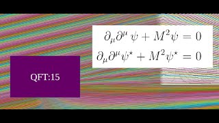 Quantum Field Theory 15 Complex scalar field [upl. by Eidnyl]