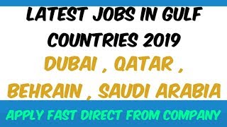 latest jobs in Dubai Qatar Behrain Saudi Arabia 2019  New jobs in Qatar  Dubai latest jobs 2019 [upl. by Damha]