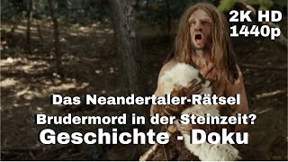 Das NeandertalerRätsel  Brudermord in der Steinzeit  Geschichte  DokuLunaPuu  Deutsch 2K HD [upl. by Cooke]