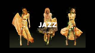 Sexiest Ladies of Jazz Vol 3 [upl. by Yrrem]