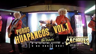 CACIQUES DE SAN LUIS  en vivo PUROS HUAPANGOS VOL1 [upl. by Aggri]