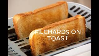 PILCHARDS ON TOAST [upl. by Ellekcir17]