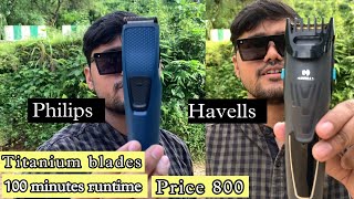 Best Trimmer Under 800  Philips Vs Havells  Real Life Test [upl. by Nnyleahs]