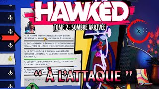 HAWKED GUIDE 3  Tome 2 QUÊTE quot À LATTAQUE quot [upl. by Karie]