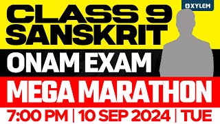 Class 9 Sanskrit  Onam Exam  Mega Marathon  Xylem Class 9 [upl. by Stu426]