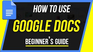 How to Use Google Docs  Beginners Guide [upl. by Menon]