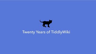 Twenty Years of TiddlyWiki  19th September 2024 [upl. by Nivrac]